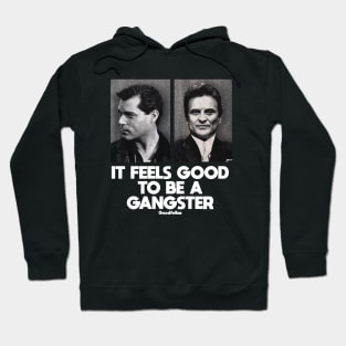 It Feels Good To Be A Goodfellas Hoodie